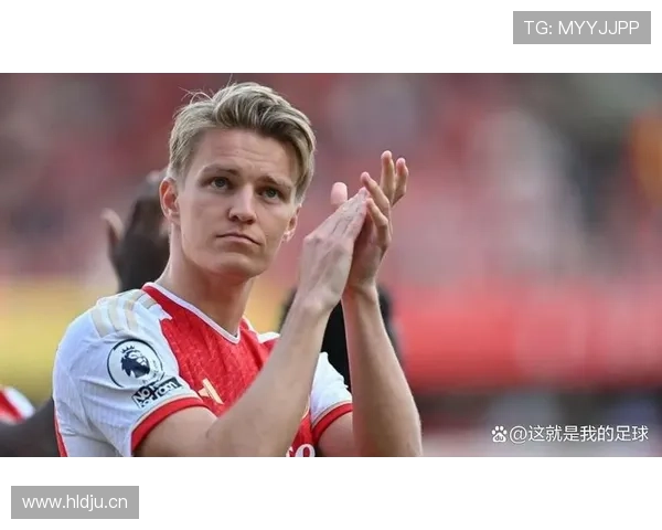 厄德高单赛季15+进球背后的进攻能力提升解析 厄德高单赛季15+进球背后的进攻能力提升解析